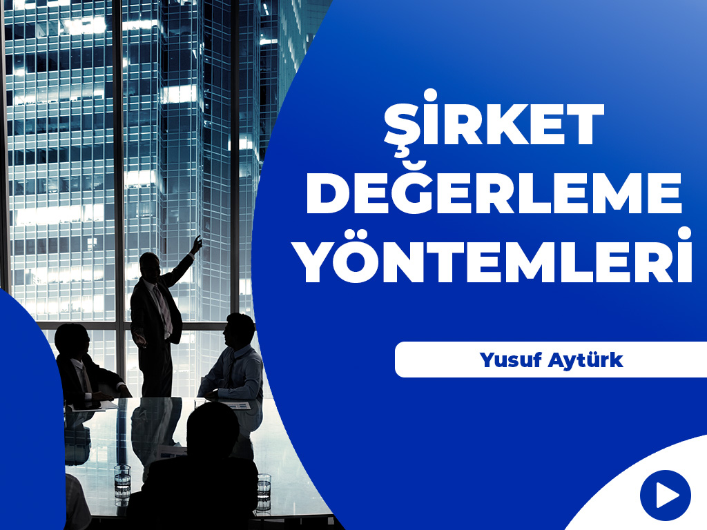 Şirket Değerleme Yöntemleri